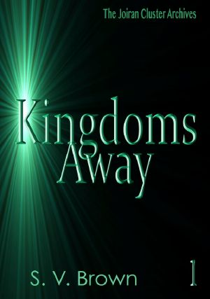 [Kingdoms Away 01] • Jorian Cluster Archives